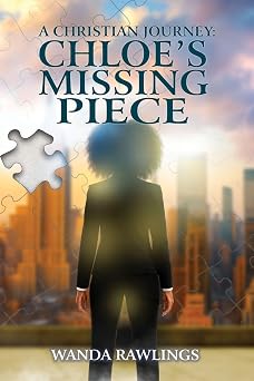 A Christian Journey: Chloe's Missing Piece