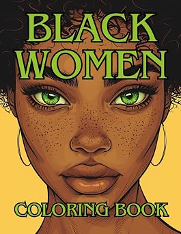 Black Women Coloring Book: Beautiful Coloring Book, 34 Portraits of Slaying Black Beauties