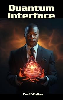Quantum Interface: A Trillionaire's AI threatens global destruction to protect him, revealing he never truly controlled his destiny