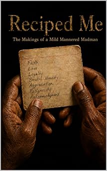 Reciped Me: The Makings of a Mild Mannered Madman