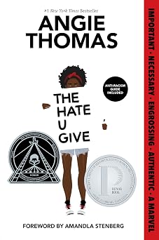 The Hate U Give: A Story About Police Violence, Racism, and Speaking Out